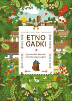 Etnogadki. Opowiastki o dawnych obrzędach i zwyczajach. Autor: Witold Przewoźny. SmakLiter.pl Okładka książki Etnogadki. Opowiastki o dawnych obrzędach i zwyczajach