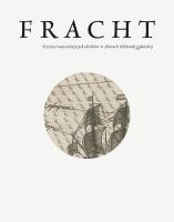 Fracht 10 najcenniejszych obiektów Biblioteki Gdańskiej. Autor: Opracowanie zbiorowe. SmakLiter.pl Okładka książki Fracht 10 najcenniejszych obiektów Biblioteki Gdańskiej
