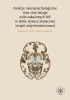 Okładka książki Funkcje neuropsychologiczne oraz stan mózgu osób zakażonych HIV w dobie wysoce skutecznej terapii