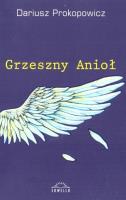 Grzeszny Anioł. Autor: Prokopowicz Dariusz. SmakLiter.pl Okładka książki Grzeszny Anioł