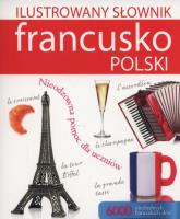 Ilustrowany słownik francusko-polski w.2017. Autor: Tadeusz Woźniak. SmakLiter.pl Okładka książki Ilustrowany słownik francusko-polski w.2017