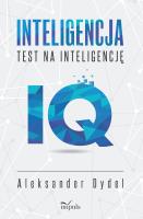 Inteligencja. Test na inteligencję. Autor: Aleksander Dydel. SmakLiter.pl Okładka książki Inteligencja. Test na inteligencję