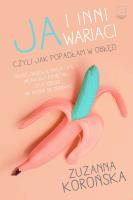 Ja i inni wariaci - uszkodzone. Autor: Korońska Zuzanna. SmakLiter.pl Okładka książki Ja i inni wariaci - uszkodzone