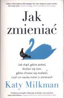 Jak zmieniać. Autor: Katy Milkman. SmakLiter.pl Okładka książki Jak zmieniać