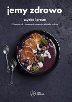 Okładka książki Jemy zdrowo - szybko i prosto