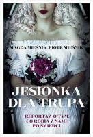 Jesionka dla trupa. Autor: Magda Mieśnik, Mieśnik Piotr. SmakLiter.pl Okładka książki Jesionka dla trupa