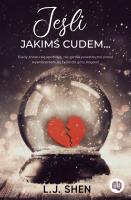 Jeśli jakimś cudem.... Autor: L.J. Shen, Sylwia Chojnacka, Marta Stochmiałek. SmakLiter.pl Okładka książki Jeśli jakimś cudem...