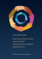 Kapitał społeczny jako efekt lokalnych imprez mas.. Autor: Julia Ziółkowska. SmakLiter.pl Okładka książki Kapitał społeczny jako efekt lokalnych imprez mas.