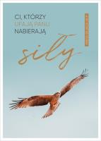 Kartka Ci, którzy ufają Panu nabierają siły. Wydawca: Koinonia. SmakLiter.pl Opakowanie Kartka Ci, którzy ufają Panu nabierają siły