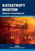 Katastrofy mostów historia i teraźniejszość. Autor: Wojciech Radomski. SmakLiter.pl Okładka książki Katastrofy mostów historia i teraźniejszość