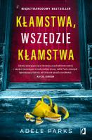 Kłamstwa, wszędzie kłamstwa. Autor: Parks Adele, Urszula Gardner. SmakLiter.pl Okładka książki Kłamstwa, wszędzie kłamstwa