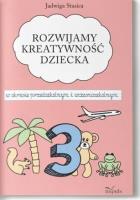 Klasa 3. Rozwijamy kreatywność dziecka w okresie... Autor: Stasica Jadwiga. SmakLiter.pl Okładka książki Klasa 3. Rozwijamy kreatywność dziecka w okresie..