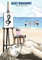 Klucz wiolinowy. Autor: JAROSŁAW WOJCIECHOWSKI. SmakLiter.pl Okładka książki Klucz wiolinowy