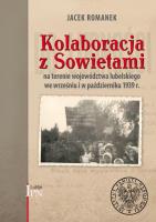Kolaboracja z Sowietami na terenie województwa... Autor: Romanek Jacek. SmakLiter.pl Okładka książki Kolaboracja z Sowietami na terenie województwa..