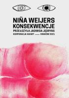 Konsekwencje. Autor: Nia Weijers. SmakLiter.pl Okładka książki Konsekwencje