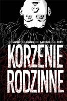 Korzenie rodzinne. Autor: Lemire Jeff. SmakLiter.pl Okładka książki Korzenie rodzinne