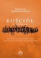 Kościół w obliczu rewolucji. Autor: Dariusz Rozwadowski. SmakLiter.pl Okładka książki Kościół w obliczu rewolucji