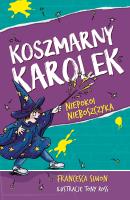 Koszmarny Karolek niepokoi nieboszczyka. Autor: Simon Francesca. SmakLiter.pl Okładka książki Koszmarny Karolek niepokoi nieboszczyka