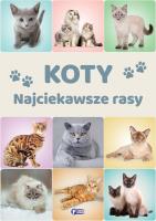 Koty. Najciekawsze rasy. Autor: Opracowanie zbiorowe. SmakLiter.pl Okładka książki Koty. Najciekawsze rasy