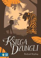Księga Dżungli. Literatura klasyczna - uszkodzone. Autor: RUDYGARD KIPLING. SmakLiter.pl Okładka książki Księga Dżungli. Literatura klasyczna - uszkodzone