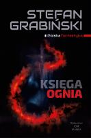 Księga ognia. Opowiadania fantastyczne. Autor: Grabiński Stefan. SmakLiter.pl Okładka książki Księga ognia. Opowiadania fantastyczne