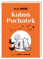Kubuś Puchatek. Autor: Alan Alexander Milne, Ernest H. Shepard. SmakLiter.pl Okładka książki Kubuś Puchatek