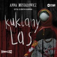 Kuklany las audiobook. Autor: Musiałowicz Anna. SmakLiter.pl Okładka książki Kuklany las audiobook