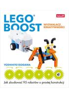 LEGO BOOST wyzwalacz kreatywności Jak zbudować 95 robotów o prostej konstrukcji. Autor: Yoshihito Isogawa. SmakLiter.pl Okładka książki LEGO BOOST wyzwalacz kreatywności Jak zbudować 95 robotów o prostej konstrukcji