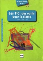 Les TIC des outils pour la classe. Autor: Barriere Isabelle. SmakLiter.pl Okładka książki Les TIC des outils pour la classe