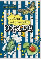 Leśna kolorowanka. Owady. Autor: Katarzyna Kopiec-Sekieta, Eliza Kalinowska. SmakLiter.pl Okładka książki Leśna kolorowanka. Owady