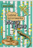 Leśna kolorowanka. Płazy i gady. Autor: Katarzyna Kopiec-Sekieta, Eliza Goszczyńska. SmakLiter.pl Okładka książki Leśna kolorowanka. Płazy i gady