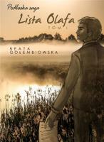 Lista Olafa T.1. Autor: Gołembiowska Beata. SmakLiter.pl Okładka książki Lista Olafa T.1