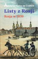 Listy z Rosji. Rosja w 1839. Autor: De Custine Astolphe Markiz. SmakLiter.pl Okładka książki Listy z Rosji. Rosja w 1839