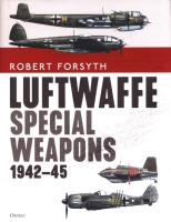 Luftwaffe Special Weapons 1942-45. Autor: Forsyth Robert. SmakLiter.pl Okładka książki Luftwaffe Special Weapons 1942-45