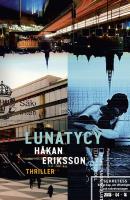 Lunatycy - uszkodzone. Autor: Hakan Eriksson, Agata Teperek. SmakLiter.pl Okładka książki Lunatycy - uszkodzone