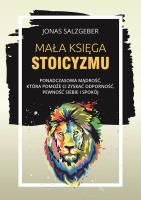 Mała księga stoicyzmu. Autor: Jonas Salzgeber. SmakLiter.pl Okładka książki Mała księga stoicyzmu