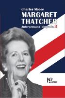 Margaret Thatcher. Autor: Charles Moore. SmakLiter.pl Okładka książki Margaret Thatcher