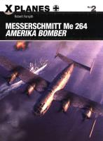 Messerschmitt Me 264 Amerika Bomber. Autor: Forsyth Robert. SmakLiter.pl Okładka książki Messerschmitt Me 264 Amerika Bomber