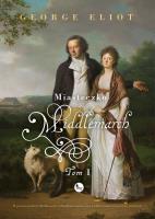 Miasteczko Middlemarch t. 1. Autor: Elliot George. SmakLiter.pl Okładka książki Miasteczko Middlemarch t. 1