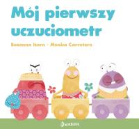 Mój pierwszy uczuciometr. Autor: Isern Susanna. SmakLiter.pl Okładka książki Mój pierwszy uczuciometr