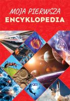 Moja pierwsza encyklopedia. Autor: Opracowanie zbiorowe. SmakLiter.pl Okładka książki Moja pierwsza encyklopedia