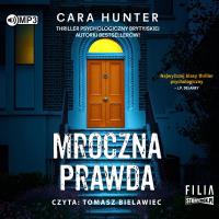 Mroczna prawda audiobook. Autor: CARA HUNTER. SmakLiter.pl Okładka książki Mroczna prawda audiobook