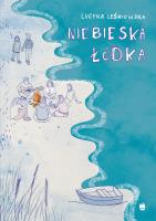 Niebieska łódka. Autor: Leśniowska Lucyna. SmakLiter.pl Okładka książki Niebieska łódka