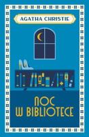 Noc w bibliotece. Autor: Agatha Christie. SmakLiter.pl Okładka książki Noc w bibliotece