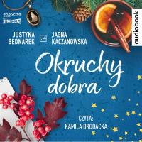 Okruchy dobra audiobook. Autor: Justyna Bednarek, JJagna Kaczanowska. SmakLiter.pl Okładka książki Okruchy dobra audiobook