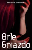 Orle Gniazdo. Autor: Krakowska Weronika. SmakLiter.pl Okładka książki Orle Gniazdo