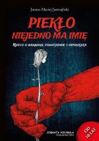 Piekło niejedno ma imię. Autor: Jastrzębski Maciej Janusz. SmakLiter.pl Okładka książki Piekło niejedno ma imię