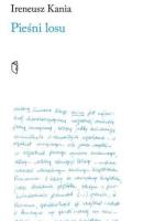 Pieśni losu. Autor: Ireneusz Kania. SmakLiter.pl Okładka książki Pieśni losu