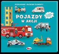 Pojazdy w akcji. Rozkładane i ruchome elementy. Autor: Elżbieta Wójcik     Marta Rydz. SmakLiter.pl Okładka książki Pojazdy w akcji. Rozkładane i ruchome elementy