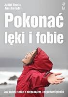 Pokonać lęki i fobie. Jak radzić sobie z niepokojem i napadami paniki (wyd. 2021). Autor: Barrada Amr, Bemis Judith. SmakLiter.pl Okładka książki Pokonać lęki i fobie. Jak radzić sobie z niepokojem i napadami paniki (wyd. 2021)